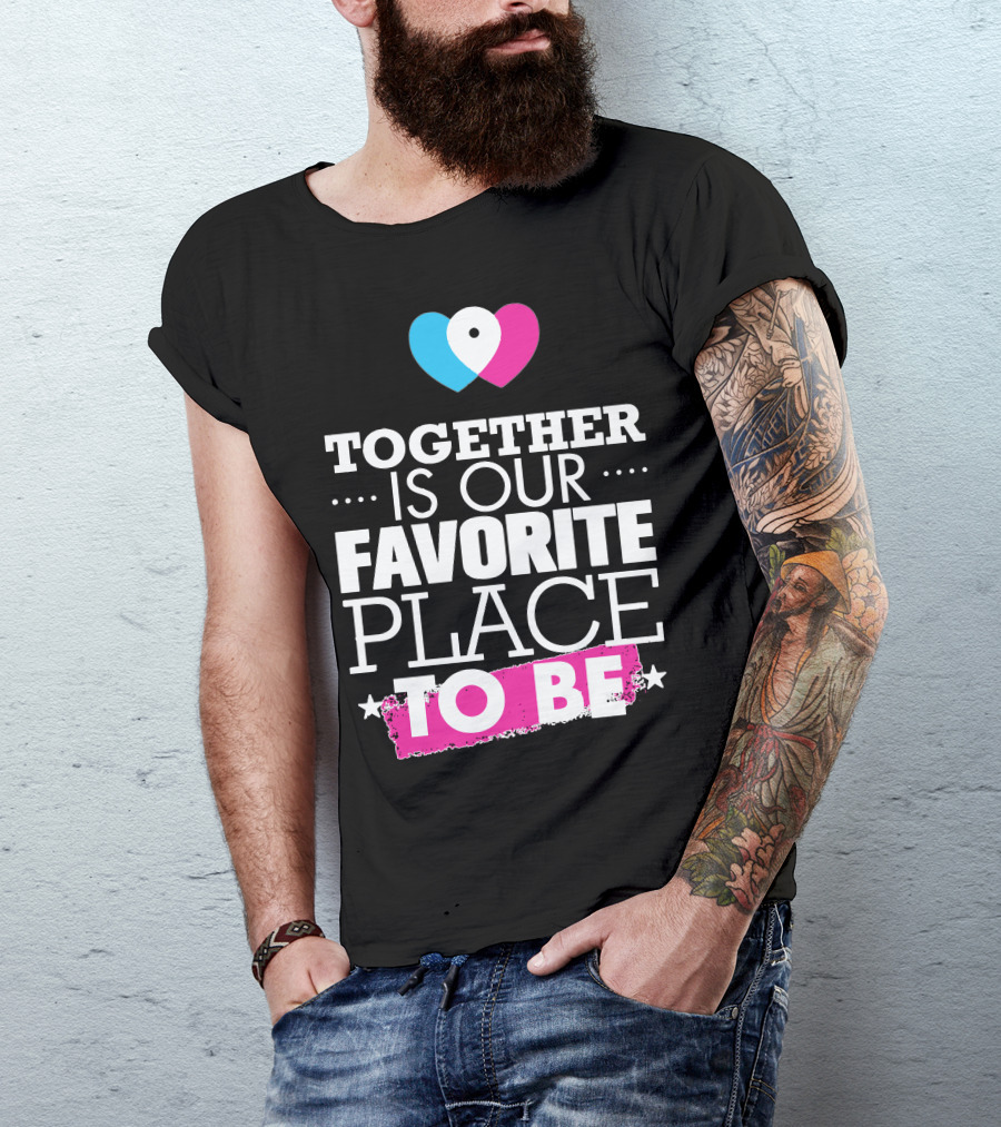 Together Is Our Favorite Place To Be Heart Location Pin T-Shirt