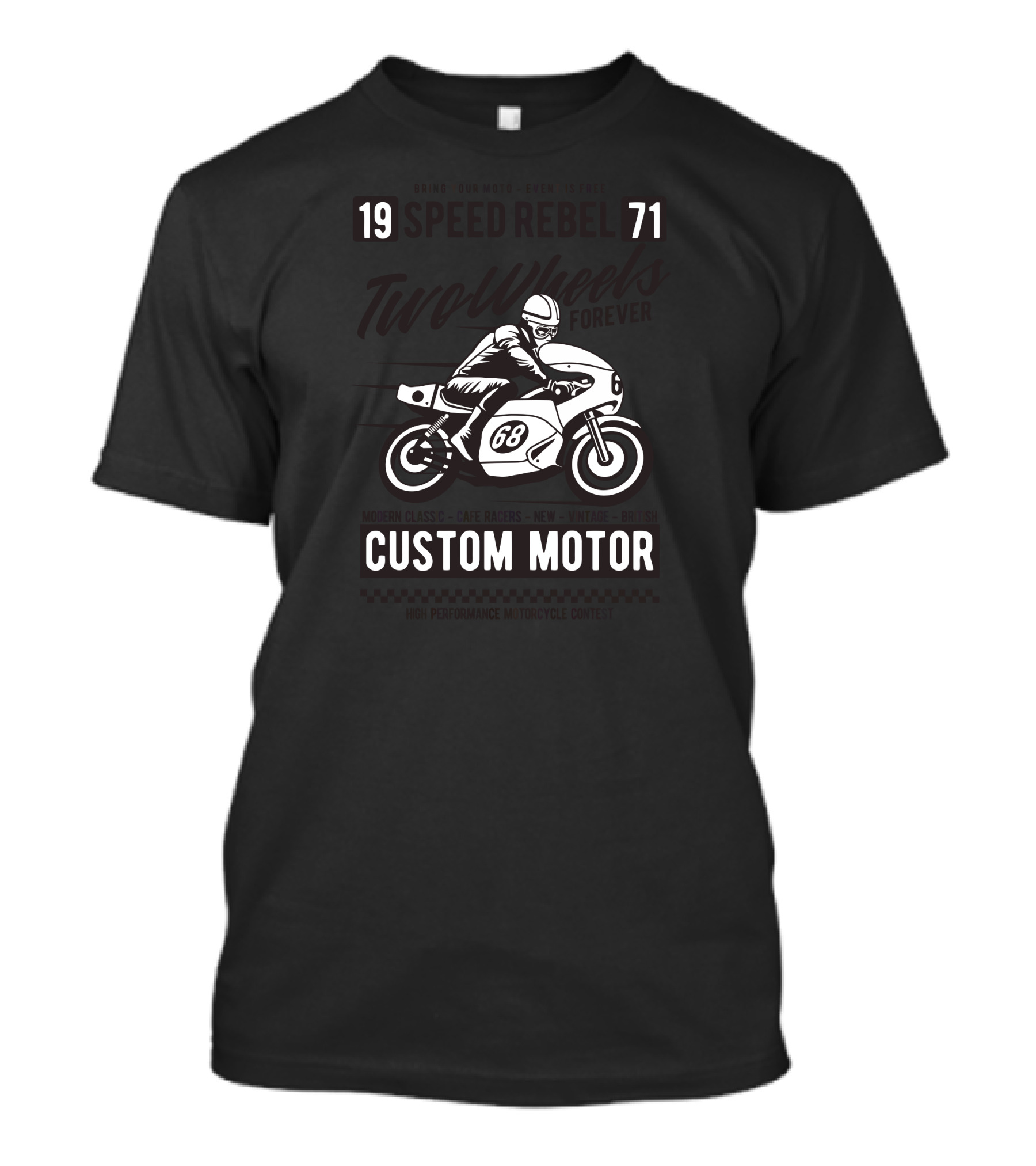 1971 Custom Motor Two Wheels Forever T-Shirt