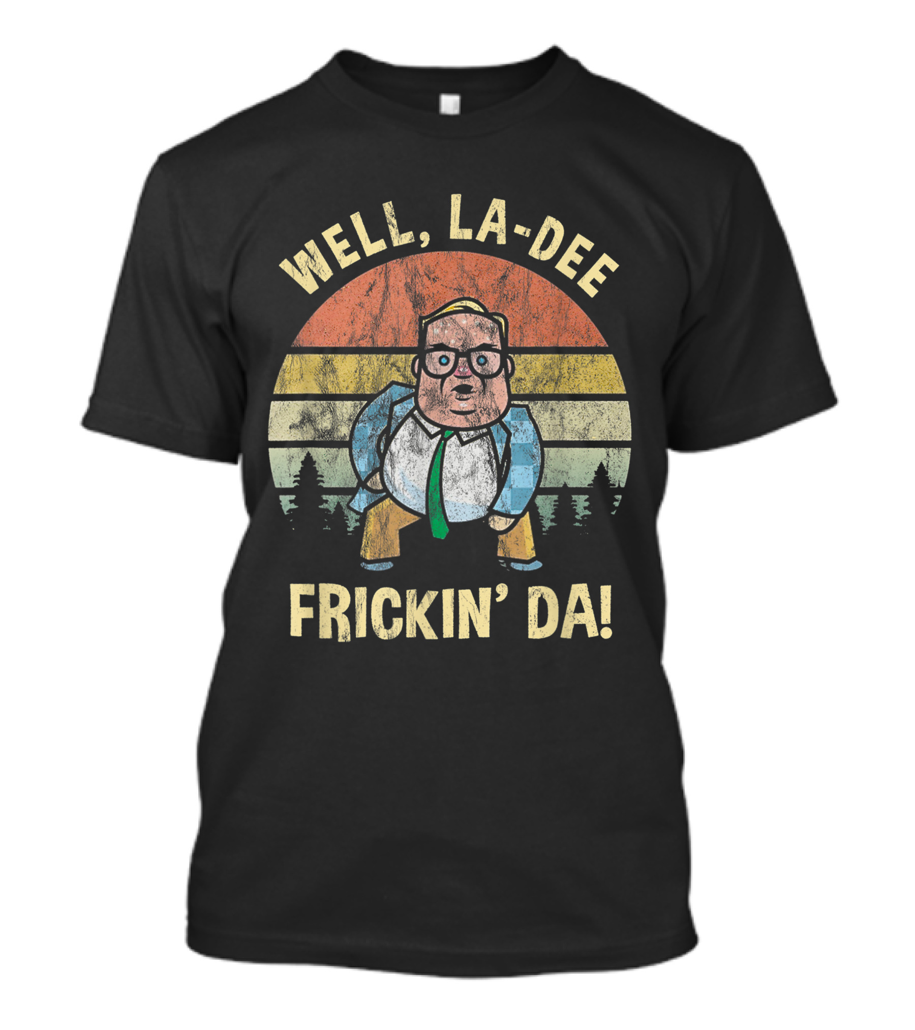 Well La Dee Frickin Da Motivational Retro Van Down By The River T-Shirt