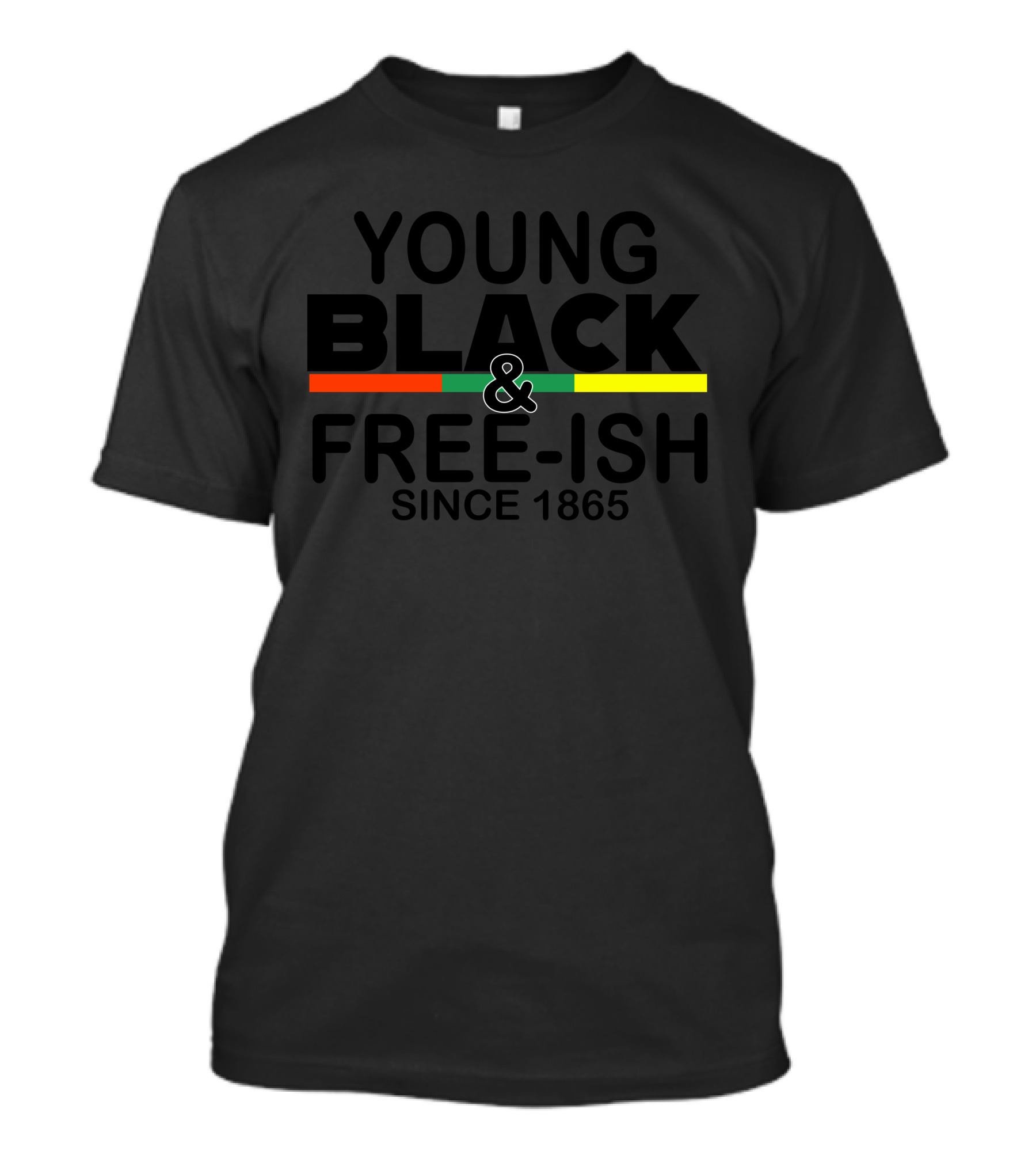 Young Black And Free-Ish Since 1865 With Rasta Colors T-Shirt