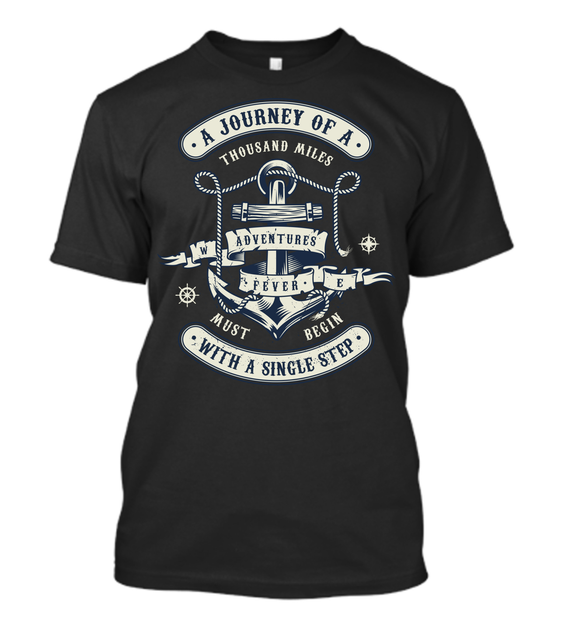 A Journey Of A Thousand Miles Adventures Fever Must Begin With A Single Step T-Shirt