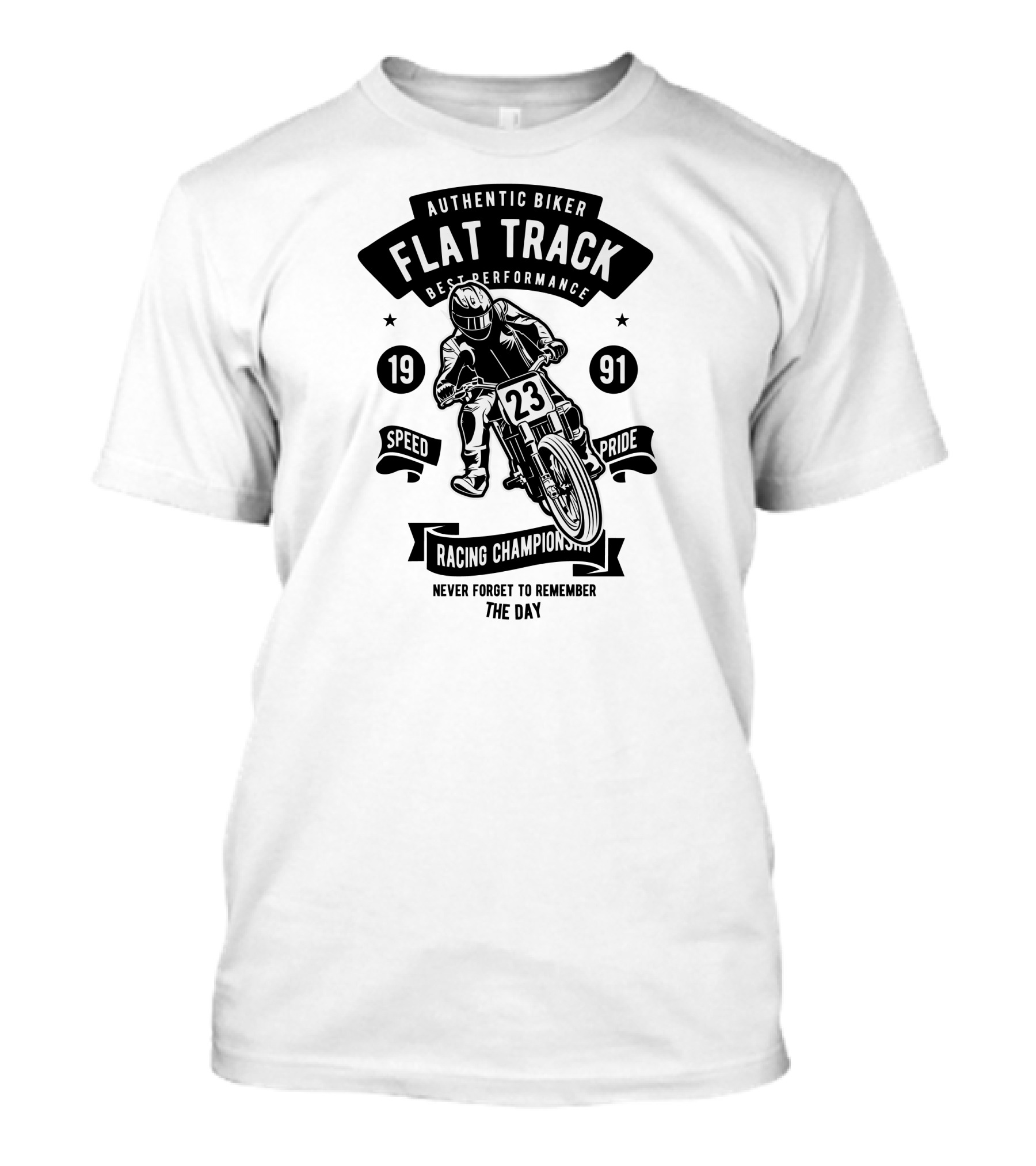 Authentic Biker Flat Track Best Performance Speed Pride Racing Champion Never Forget To Remember 1991 T-Shirt