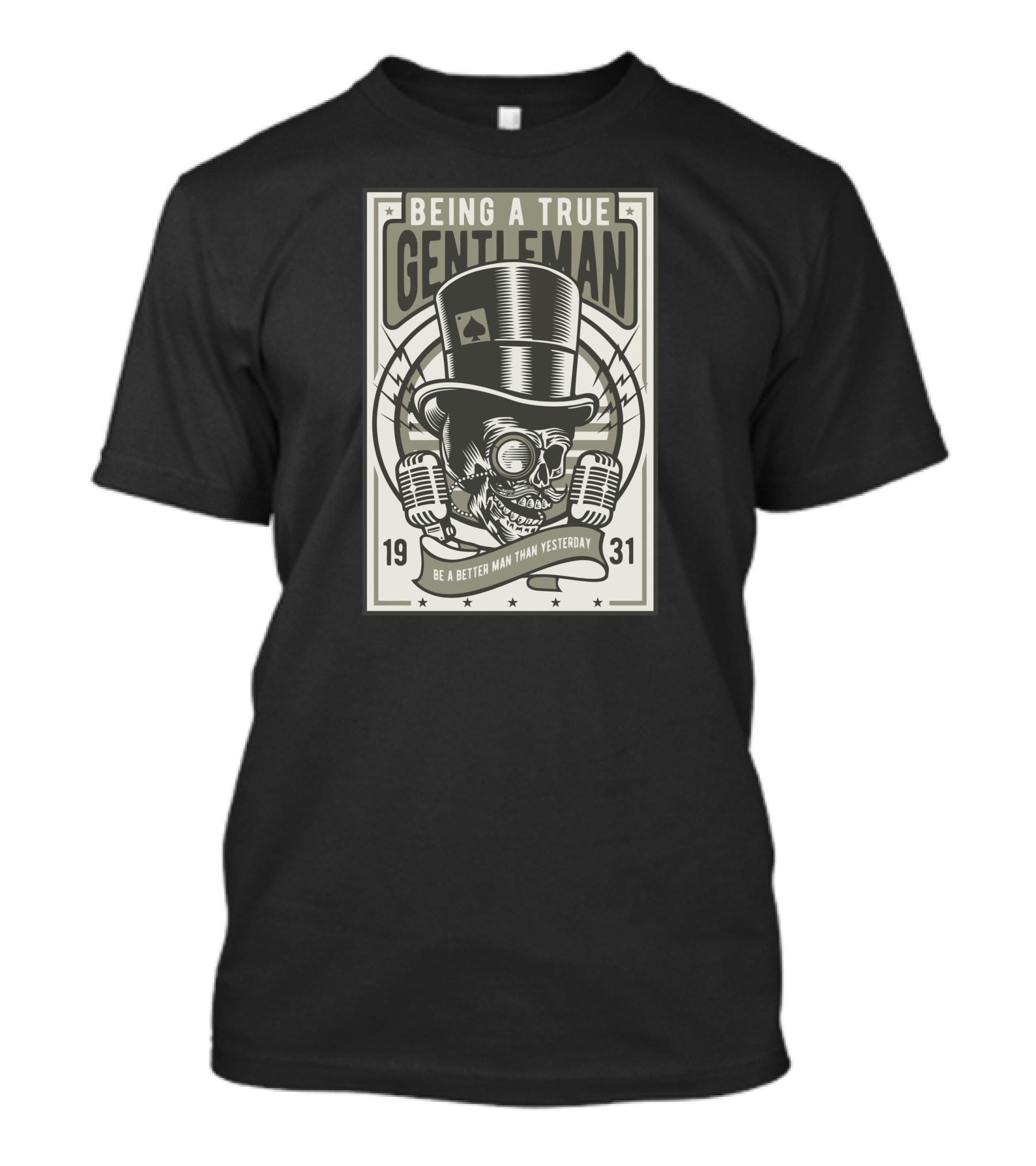 Being A True Gentleman 1931 Be A Better Man Than Yesterday T-Shirt