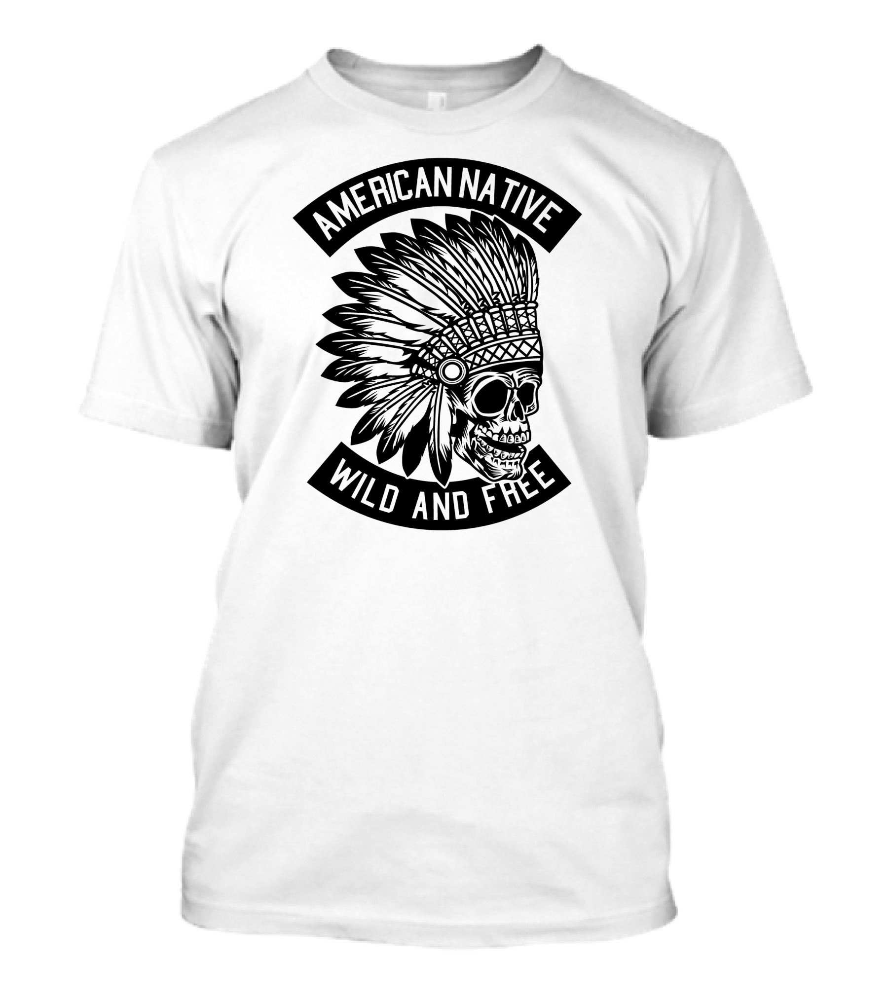 American Native Wild And Free T-Shirt