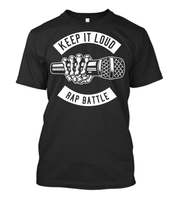 KEEP IT LOUD RAP BATTLE MICROPHONE SKELETON HAND T-Shirt
