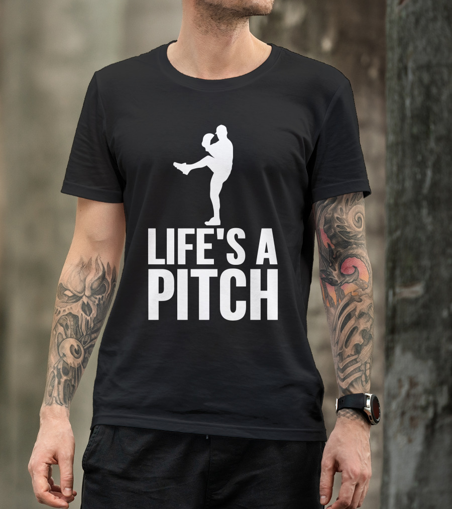 LIFE'S A PITCH T-Shirt