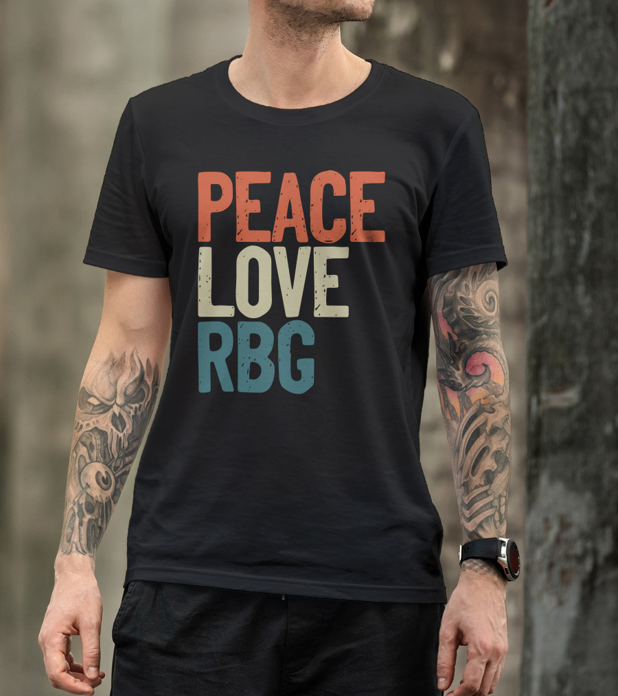 Peace Love RBG Ruth Bader Ginsburg T-Shirt