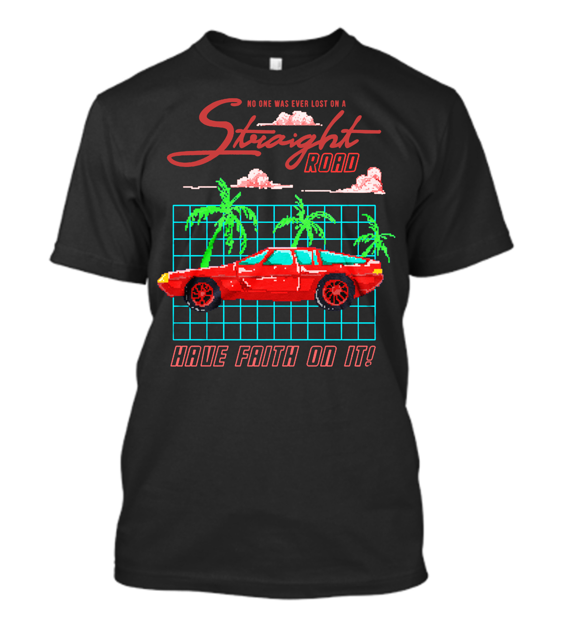 No One Was Ever Lost On A Straight Road Have Faith On It T-Shirt