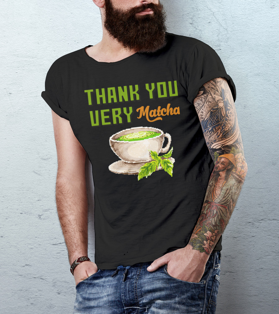 Thank You Very Matcha Cup Green Tea Leaf Pixelated Food Pun T-Shirt