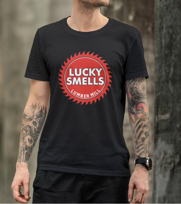 Lucky Smells Lumber Mill T-Shirt