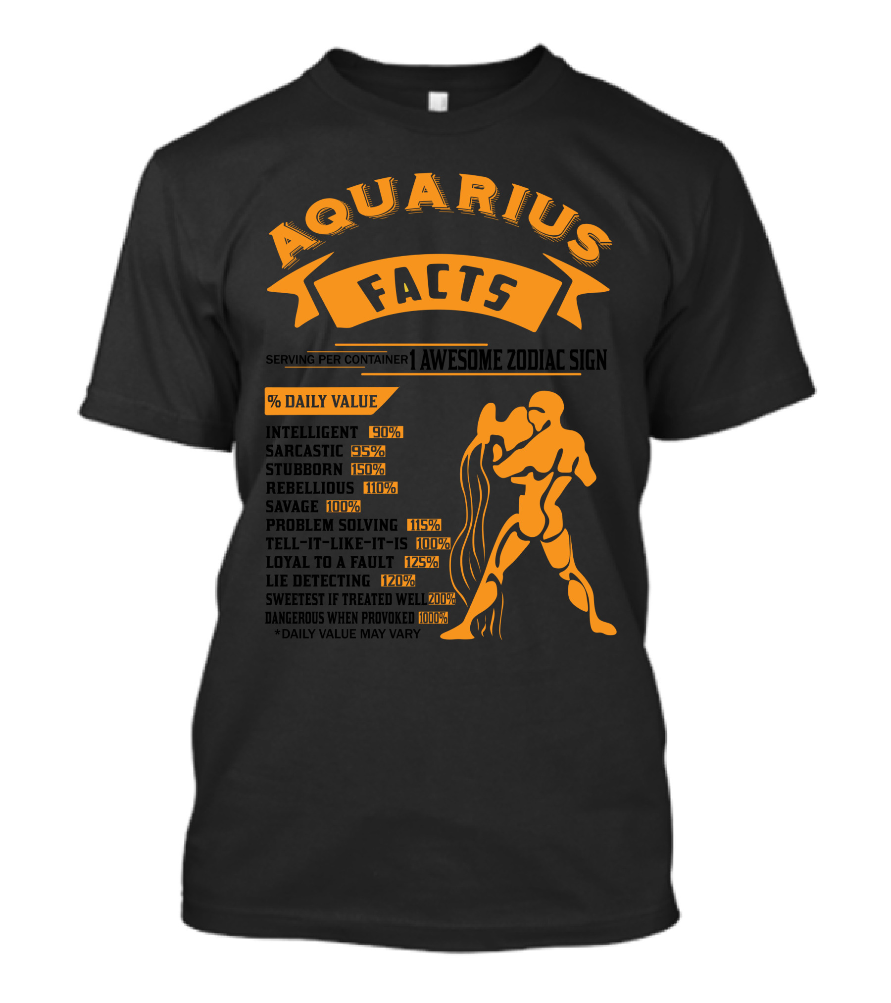 Aquarius Facts Awesome Zodiac Sign Daily Value Intelligent Sarcastic Stubborn Rebellious Savage Problem Solving Loyal Life Detecting Sweetest Dangerous T-Shirt