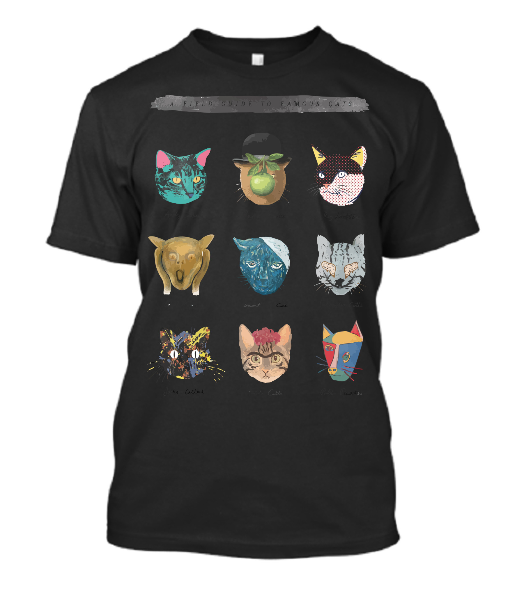 A Field Guide To Famous Cats Including Andy Catrickson Magritte Meowdali Meowsses Mewn Gogh Pawcasso Catson Pollock T-Shirt
