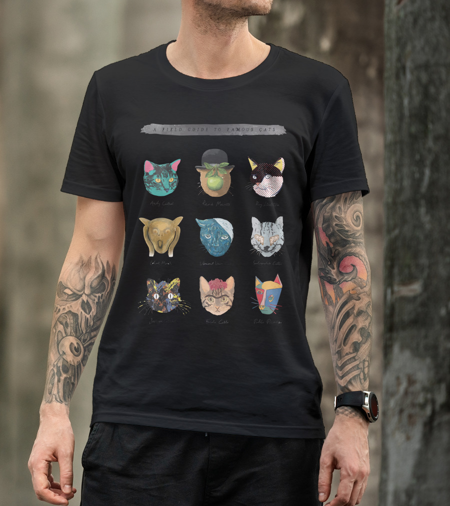 A Field Guide To Famous Cats Including Andy Catrickson Magritte Meowdali Meowsses Mewn Gogh Pawcasso Catson Pollock T-Shirt