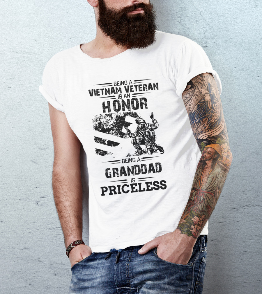 Being A Vietnam Veteran Is An Honor Being A Granddad Is Priceless T-Shirt