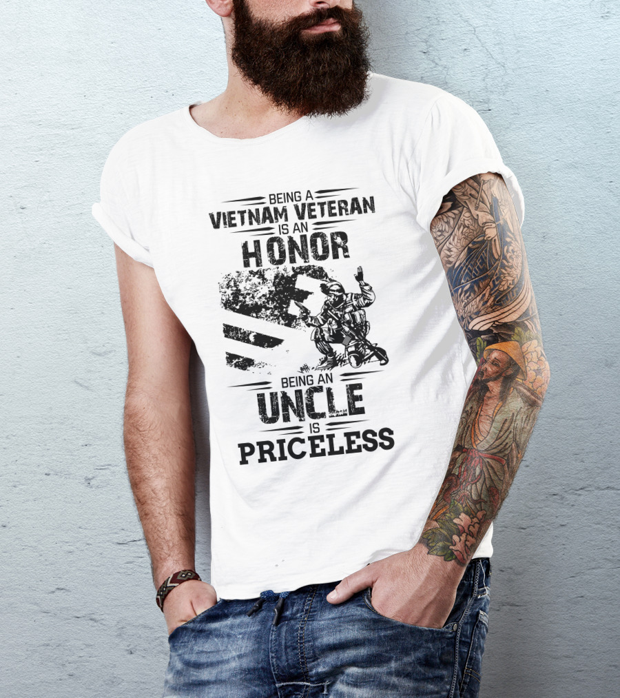 Being A Vietnam Veteran Is An Honor Being An Uncle Is Priceless T-Shirt