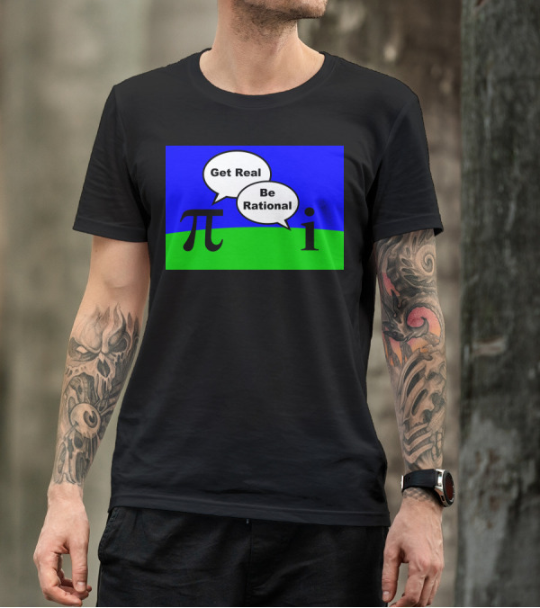 Pi Get Real Be Rational Imaginary Number T-Shirt
