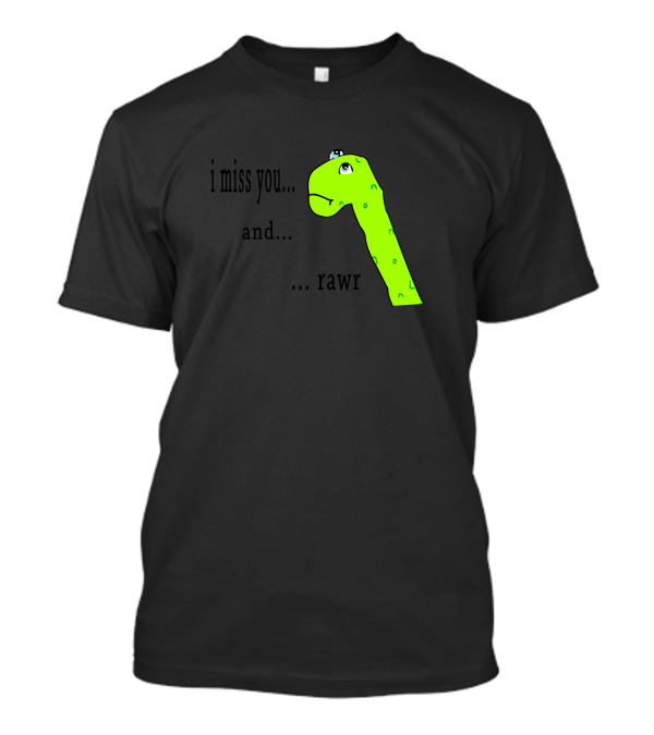 I Miss You And Rawr Dinosaur Postcard T-Shirt