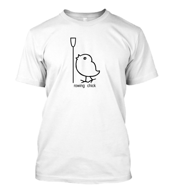 Rowing Chick Rowing Apparel Who Row With Oar And Chick Outline T-Shirt