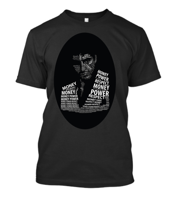 MONEY POWER RESPECT Scarface Text T-Shirt