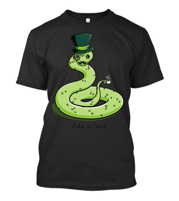 Like A Sssir Sophisticated Snake T-Shirt
