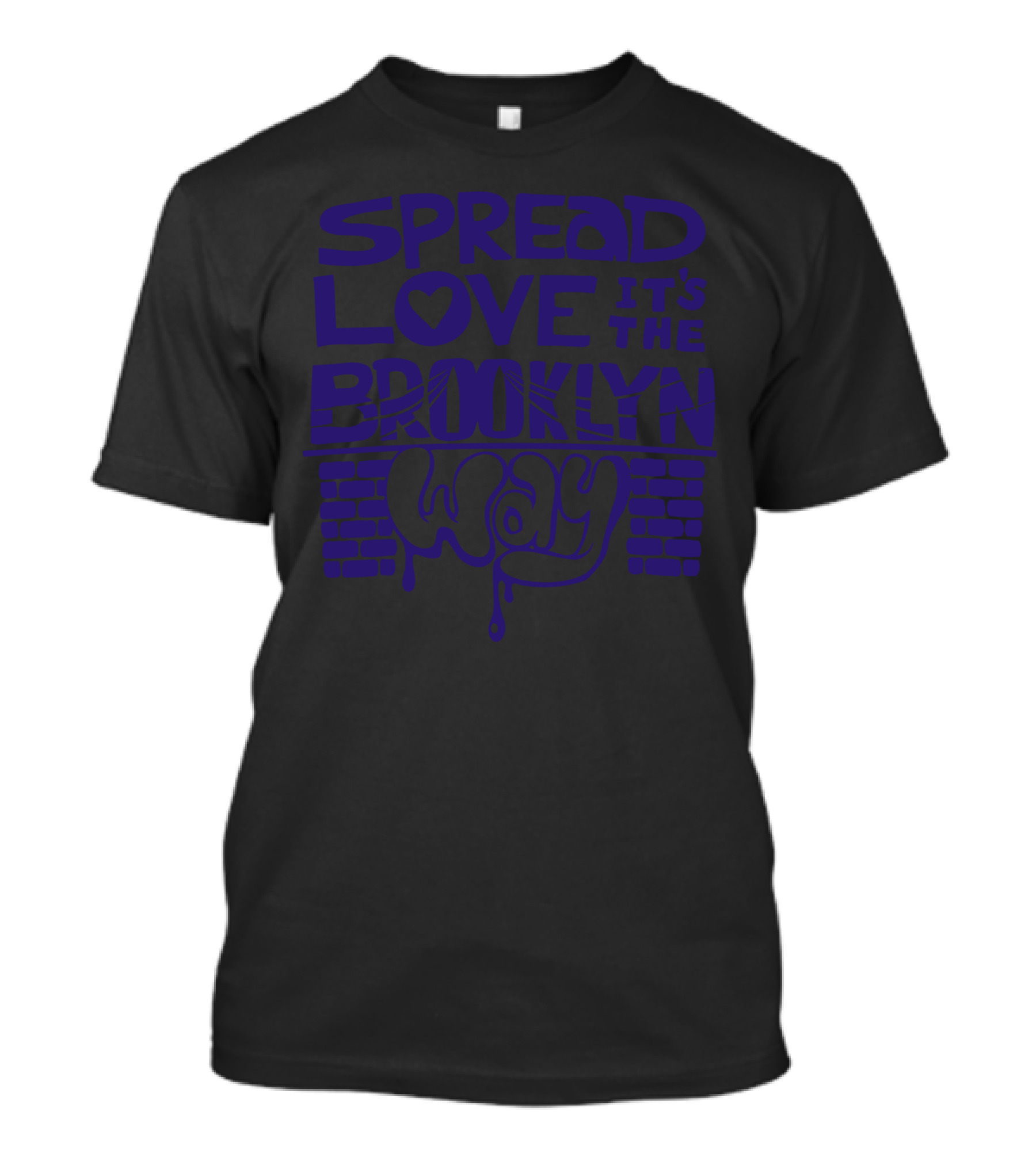 Spread Love It's The Brooklyn Way T-Shirt