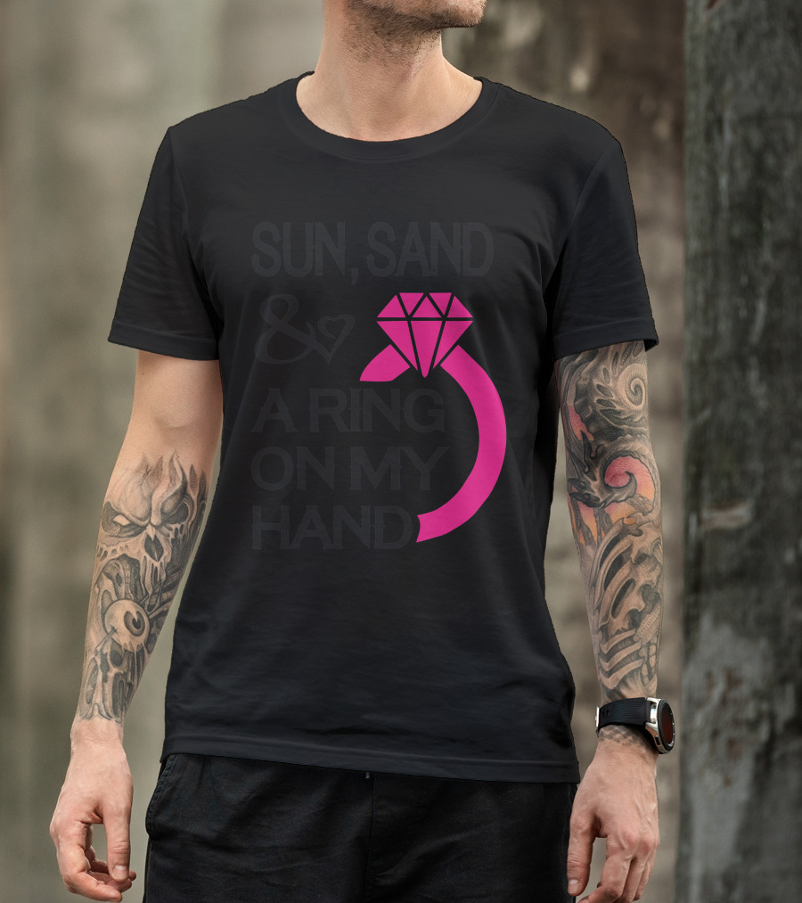 Sun Sand And A Ring On My Hand With Heart And Pink Diamond Ring T-Shirt