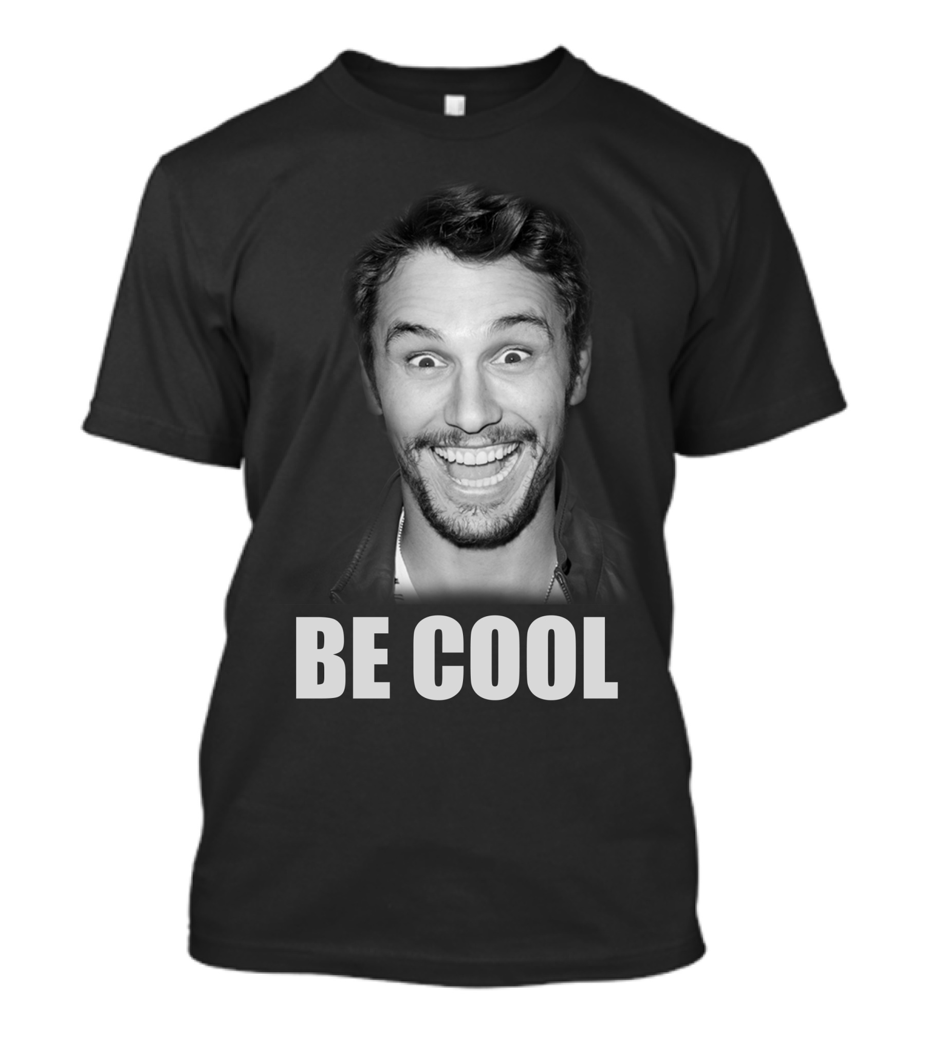 Be Cool James Franco Funny Smile T-Shirt