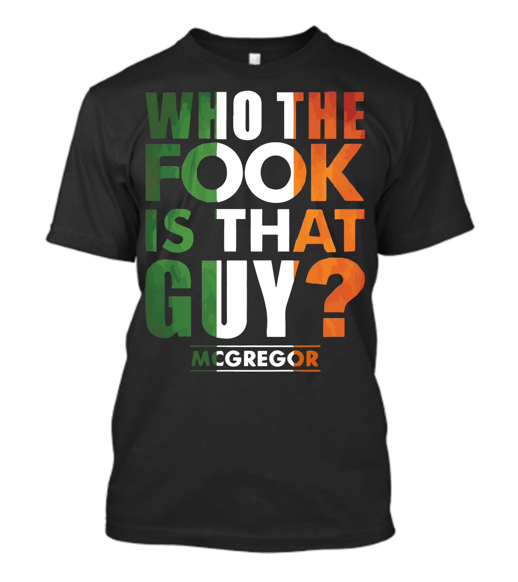 Conor McGregor Who The Fook Is That Guy T-Shirt