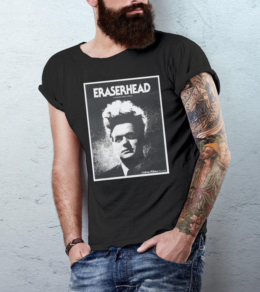 ERASERHEAD A Film By David Lynch Libra Films Release T-Shirt