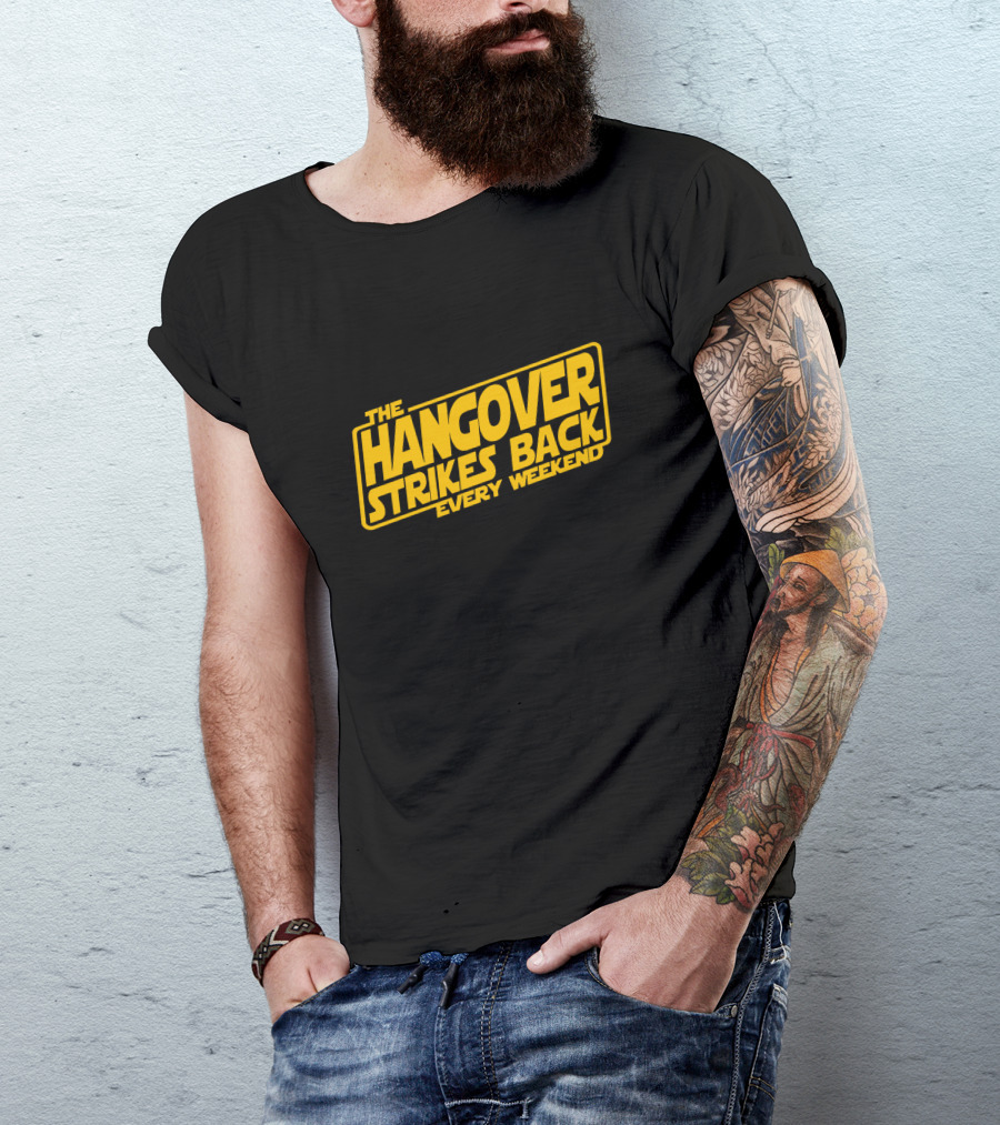 The Hangover Strikes Back Every Weekend T-Shirt
