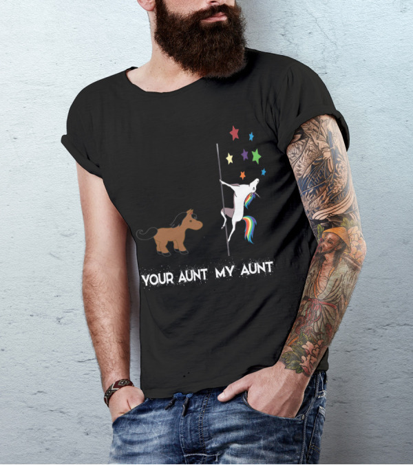 Your Aunt My Aunt Funny Unicorn Rainbow Star Pole Dance T-Shirt