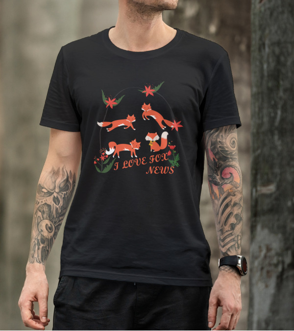 I LOVE FOX NEWS Foxes With Flowers T-Shirt