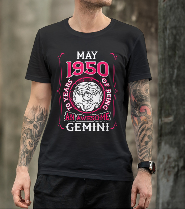 May 1950 70 Years Of Being An Awesome Gemini T-Shirt