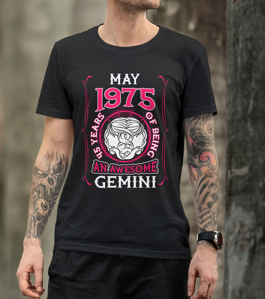 May 1975 An Awesome 45 Years Of Being Gemini T-Shirt