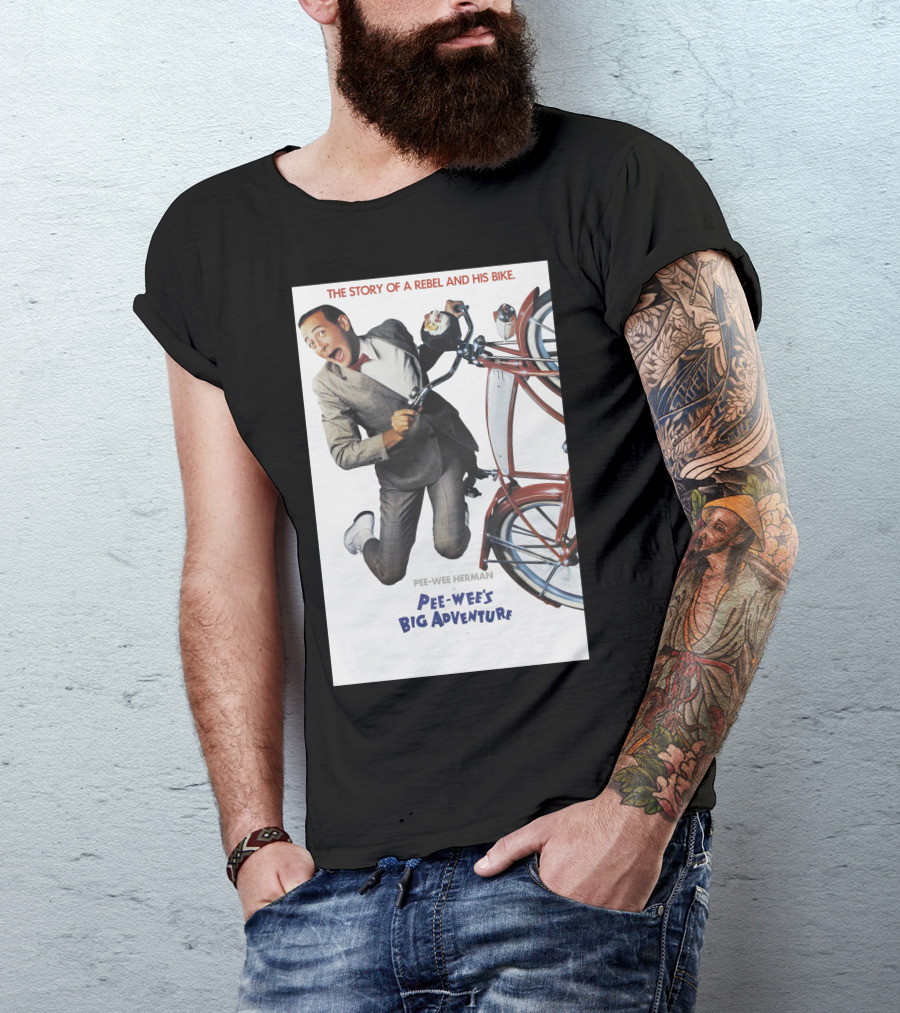 The Story Of A Rebel And His Bike Pee-Wee Herman Pee-Wee's Big Adventure T-Shirt