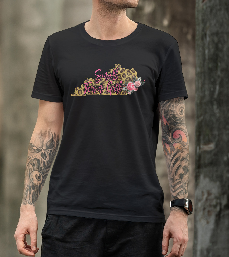 Small Town Girl Leopard Kentucky With Flowers T-Shirt
