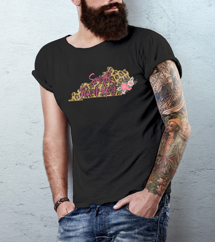 Small Town Girl Leopard Kentucky With Flowers T-Shirt