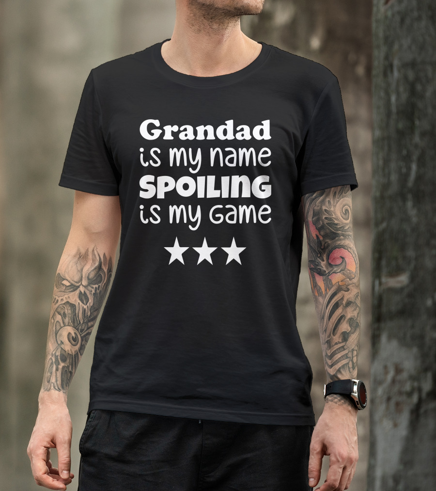 Grandad Is My Name Spoiling Is My Game Three Stars T-Shirt