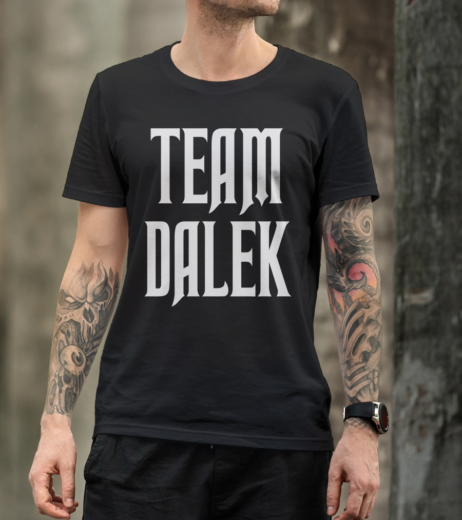 Team Dalek Gothic Style Fandom T-Shirt