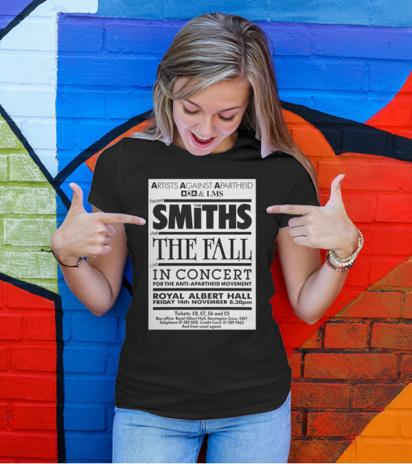 Artists Against Apartheid Presents The Smiths And The Fall Live In Concert Royal Albert Hall November 14th 8:30pm T-Shirt