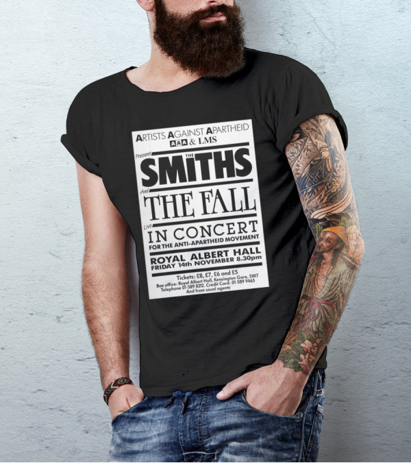 Artists Against Apartheid Presents The Smiths And The Fall Live In Concert Royal Albert Hall November 14th 8:30pm T-Shirt