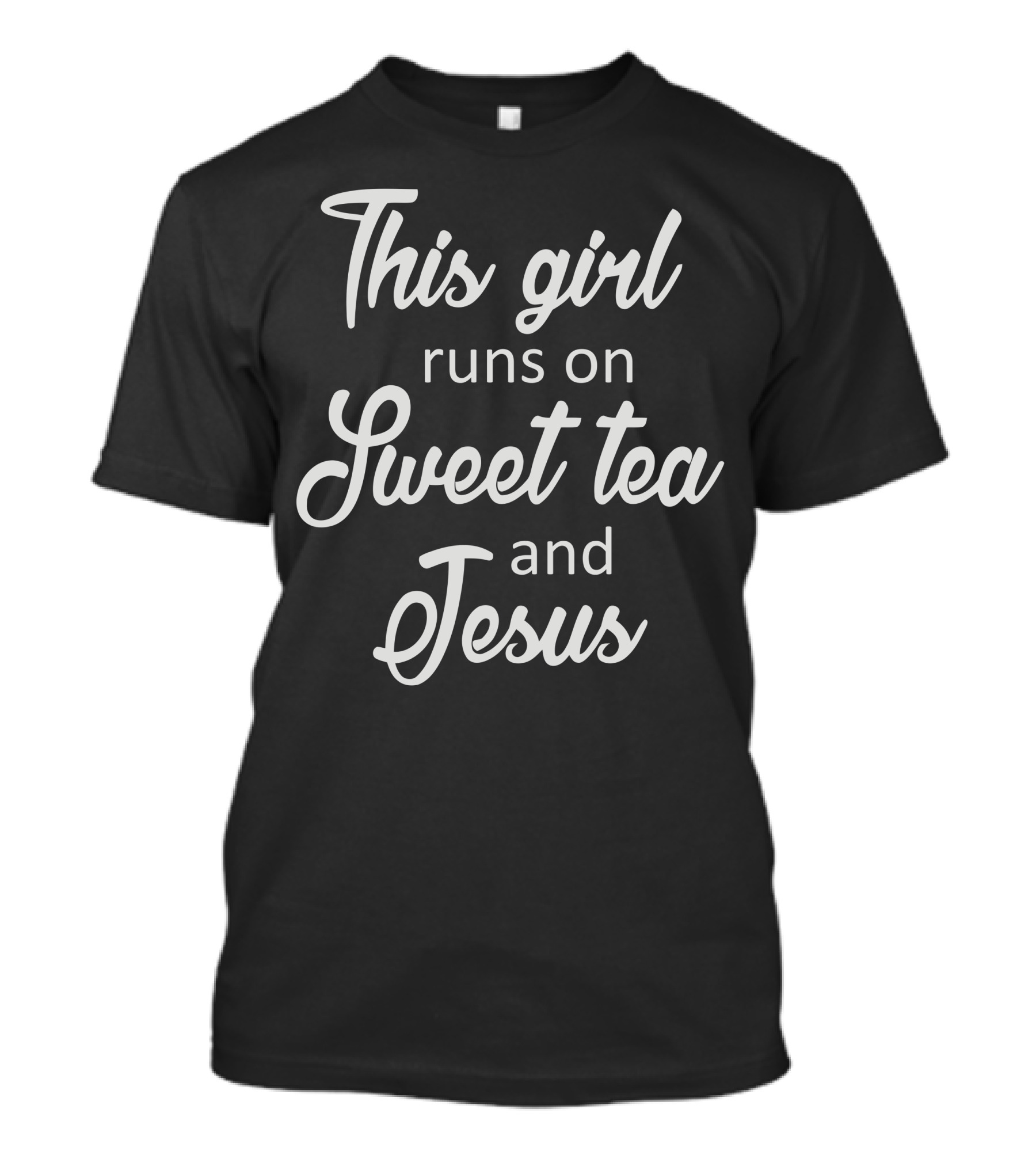 This Girl Runs On Sweet Tea And Jesus T-Shirt