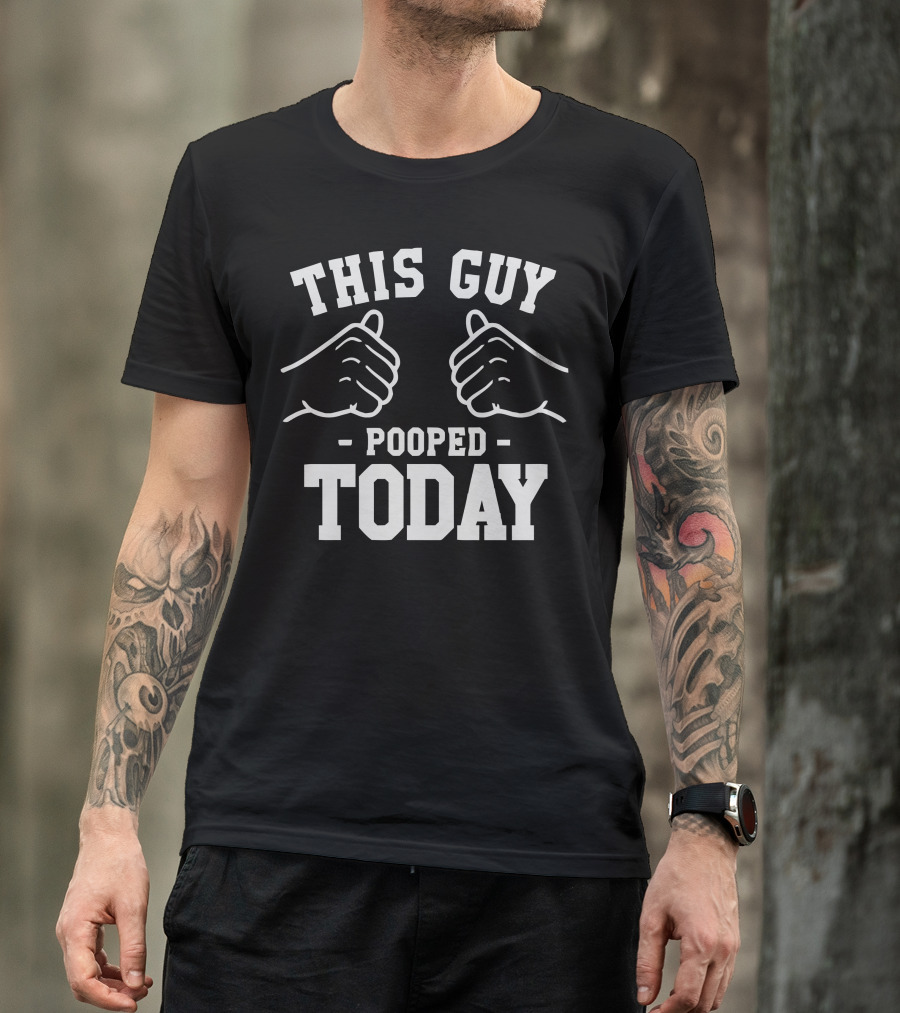 THIS GUY POOPED TODAY Thumbs Up Hands T-Shirt