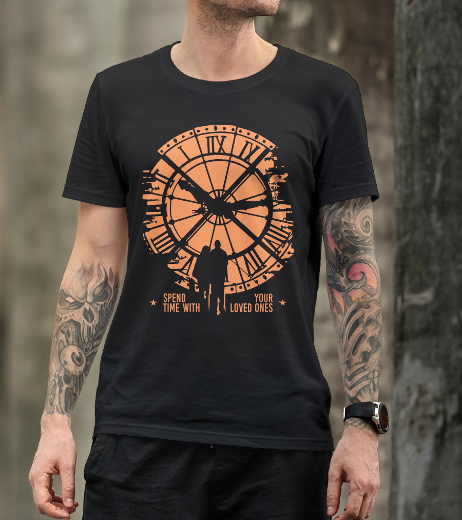 Spend Time With Your Loved Ones Clock T-Shirt