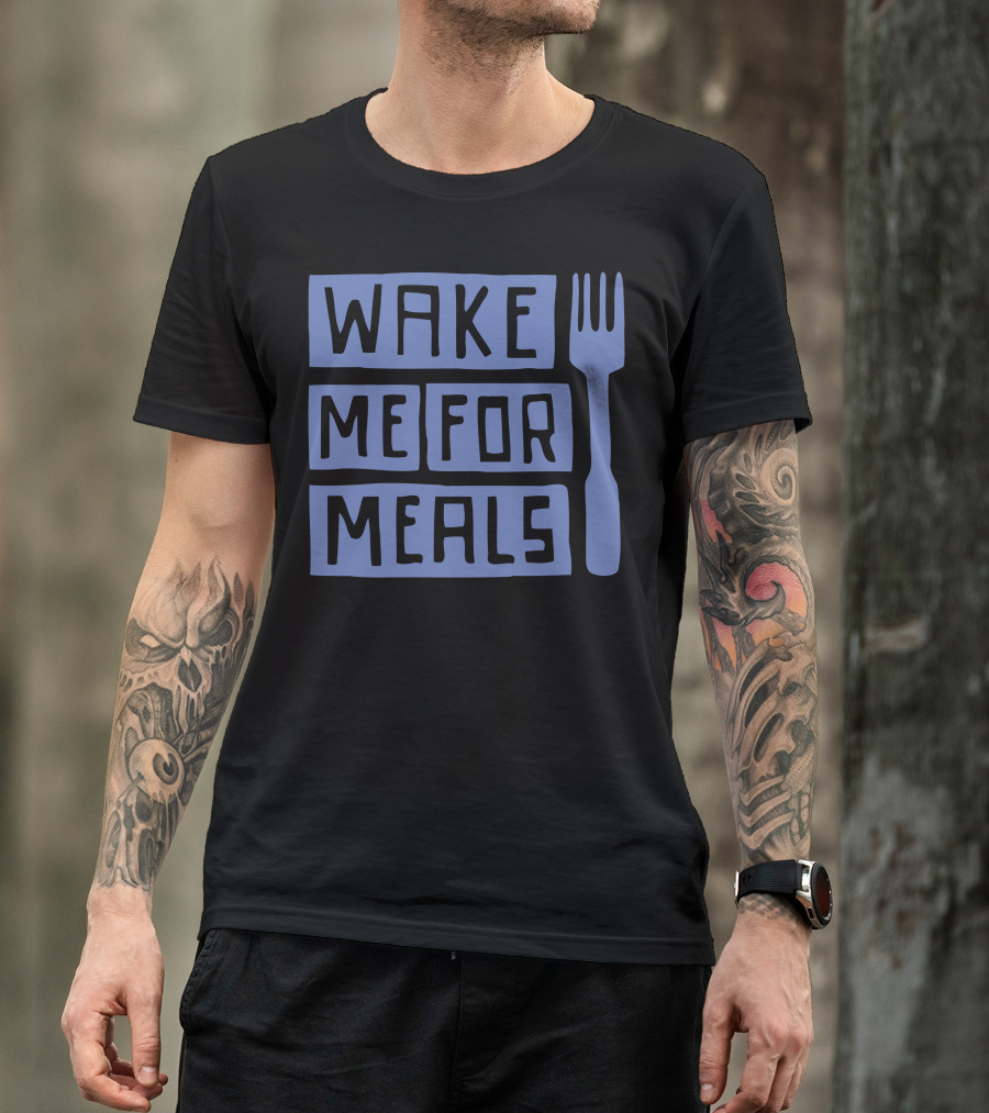 Wake Me For Meals Fork Typography T-Shirt