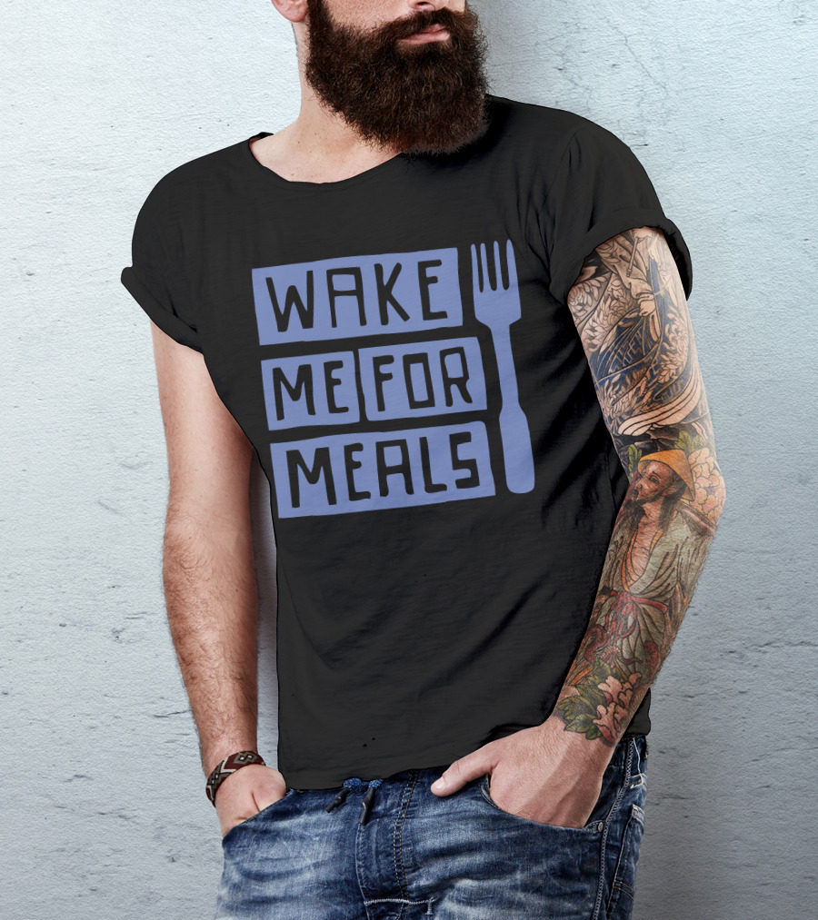 Wake Me For Meals Fork Typography T-Shirt
