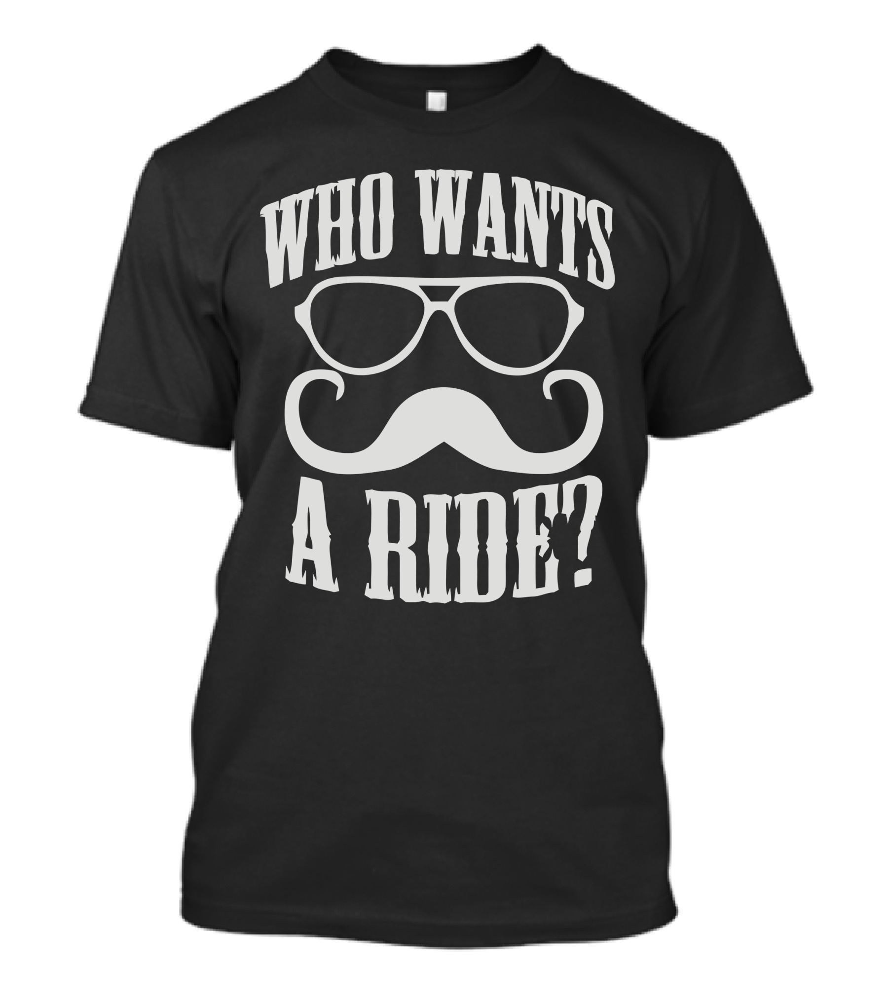 Who Wants To Ride Cool Sunglasses Moustache T-Shirt