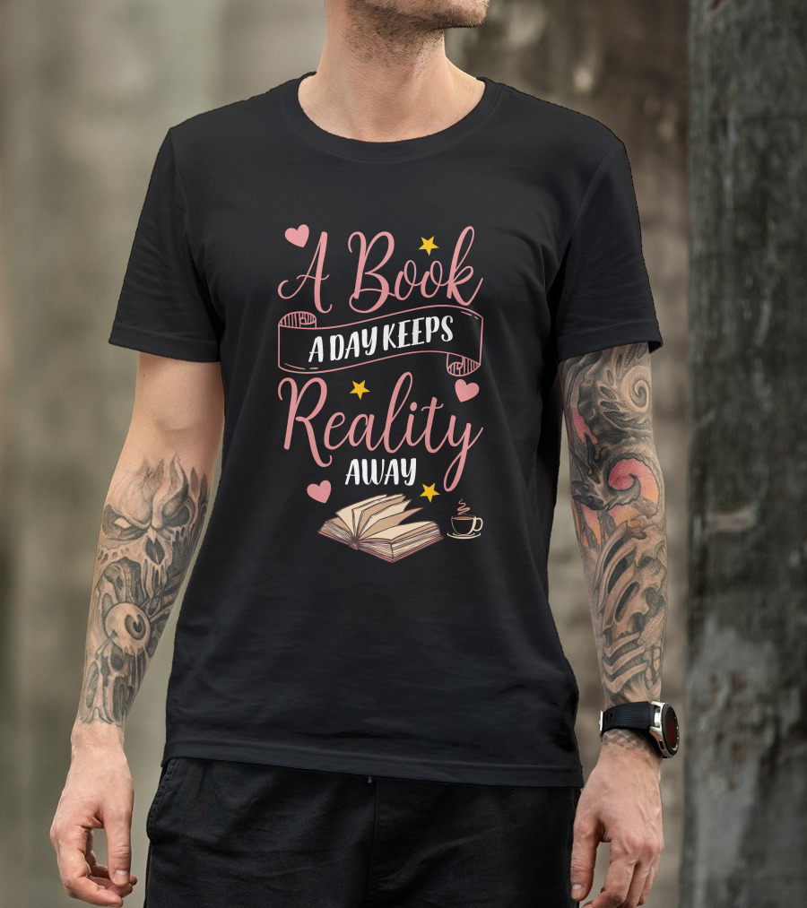A Book A Day Keeps Reality Away Hearts Stars Open Book Coffee Cup T-Shirt