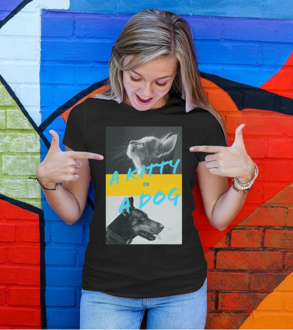 A Kitty Or A Dog Pet Comparison T-Shirt