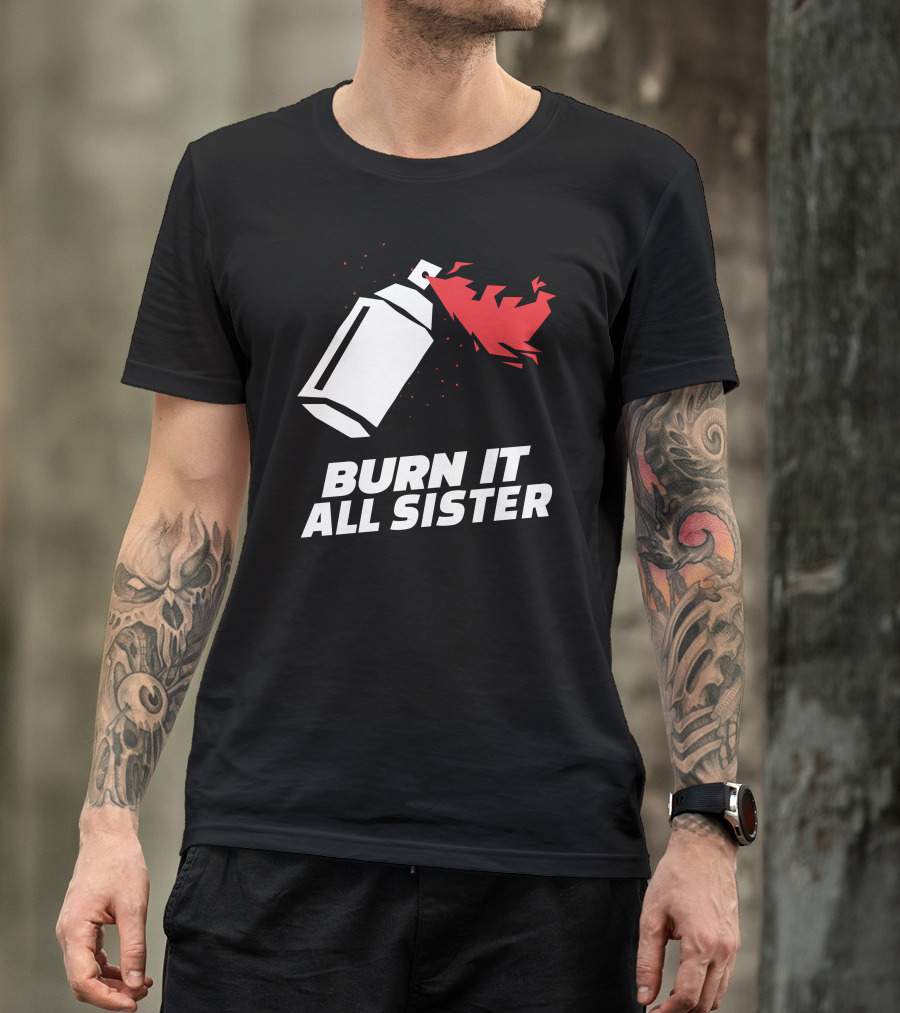 Burn It All Sister Spray Paint Flame T-Shirt